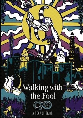 Walking With The Fool: A Leap Of Faith