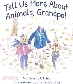 Tell Us More About Animals, Grandpa