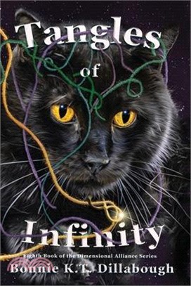 Tangles of Infinity: Eighth Book in The Dimensional Alliance Series