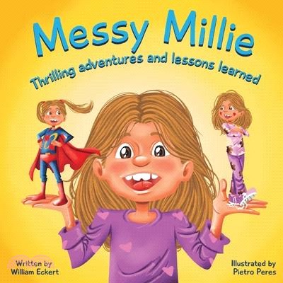 Messy Millie: Thrilling Adventures and Lessons Learned