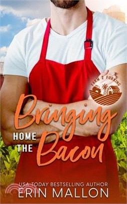 Bringing Home the Bacon: A Surprise Baby Romantic Comedy