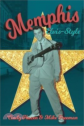 Memphis Elvis-Style: The definitive guidebook to the King's city.