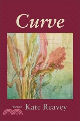 Curve: Poems by Kate Reavey