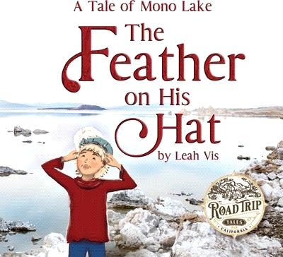 The Feather on His Hat: A Tale of Mono Lake