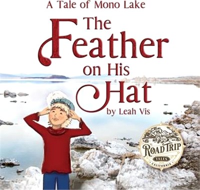 The Feather on His Hat: A Tale of Mono Lake