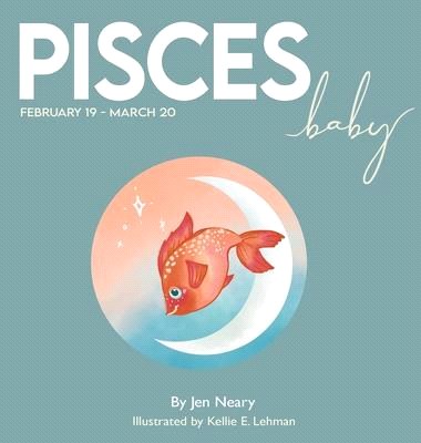 Pisces Baby - The Zodiac Baby Book Series