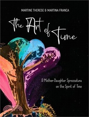 The Art of Time: A Mother-Daughter Sprezzatura on the Spirit of Time