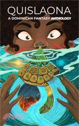 Quislaona: A Dominican Fantasy Anthology