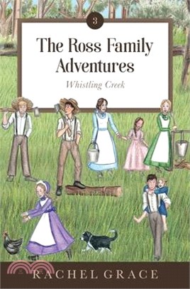 The Ross Family Adventures: Whistling Creek