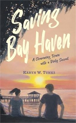 Saving Bay Haven: A Charming Town with a Dirty Secret