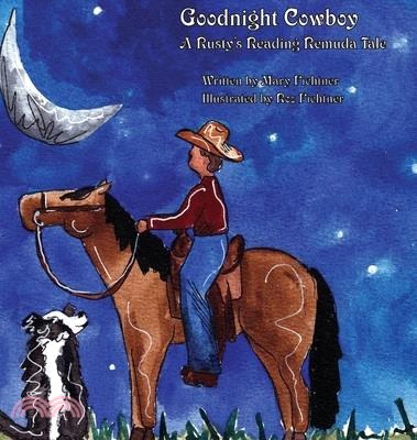 Goodnight Cowboy: A Rusty's Reading Remuda Tale