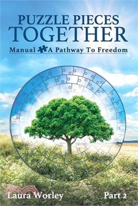 Puzzle Pieces Together: Manual - A Pathway to Freedom