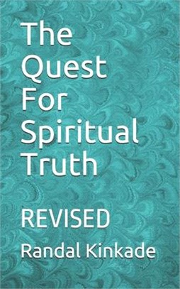 The Quest For Spiritual Truth: Revised