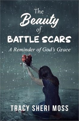 The Beauty of Battle Scars: A Reminder of God's Grace