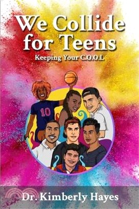 We Collide for Teens: Keeping Your C.O.O.L.