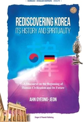Rediscovering Korea: Its History And Spirituality