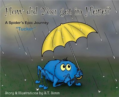 How did You get in Here?: A Spider's Epic Journey