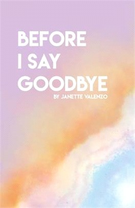 Before I Say GoodBye