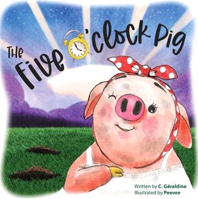 The five o'clock pig