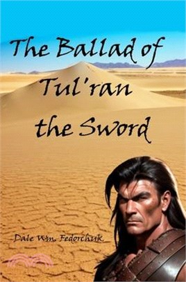 The Ballad of Tul'ran the Sword