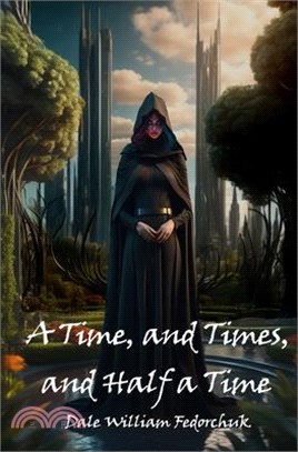 A Time, and Times, and Half a Time