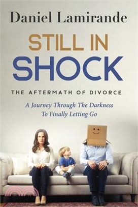Still In Shock: The Aftermath of Divorce