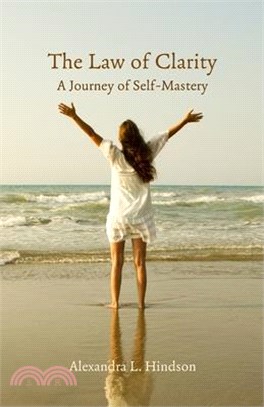 The Law of Clarity, A Journey of Self-Mastery