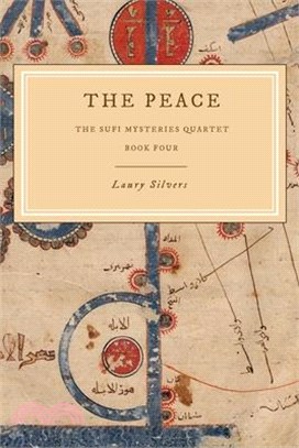 The Peace: The Sufi Mysteries Quartet Book Four