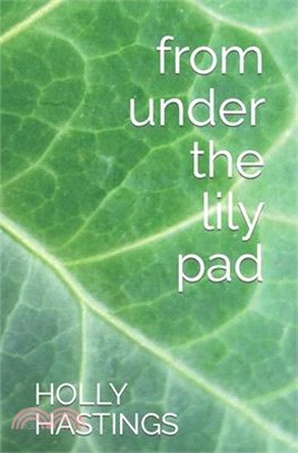 From Under the Lily Pad