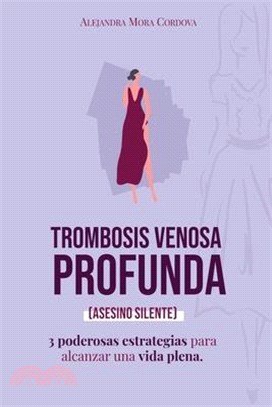 Trombosis Venosa profunda: Asesino silente