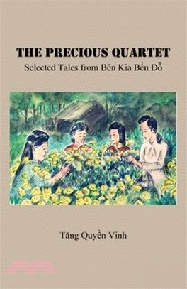 The Precious Quartet: Selected Tales from Bên Kia Bến Đỗ