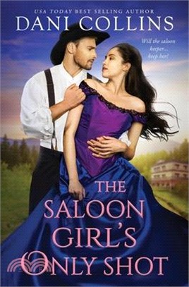 The Saloon Girl's Only Shot: A Quail's Creek Romance