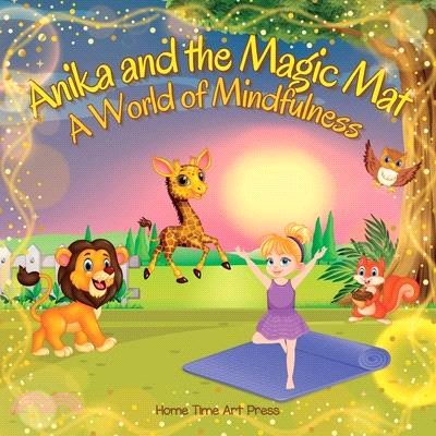 Anika and the Magical Mat: A World of Mindfulness - Perfect for Young Learners 4 to 8 Years Old: Interactive Yoga and Mindfulness Adventures for