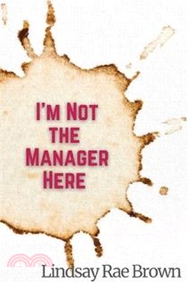 I'm Not the Manager Here