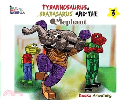 The Magic Umbrella; The Tyrannosaurus, Bratasaurus and the Elephant