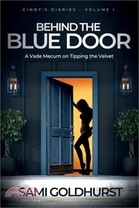 Behind the Blue Door: A Vade Mecum on Tipping the Velvet