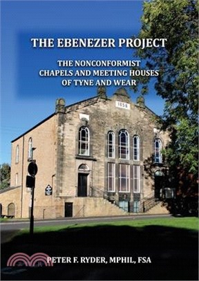 The Ebenezer Project: The Nonconformist Chapels and Meeting Houses of Tyne and Wear