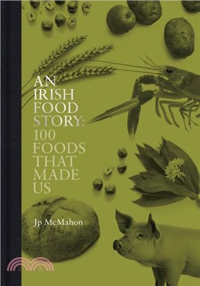 An Irish Food Story：100 Foods That Made Us