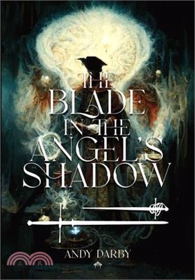 The Blade in the Angel's Shadow