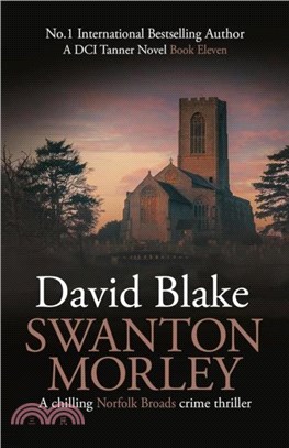 Swanton Morley：A chilling Norfolk Broads crime thriller