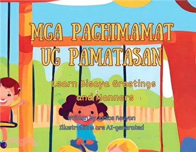 Mga Paghimamat Ug Pamatasan: Learn Bisaya Greetings and Manners with English Translation