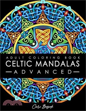 Celtic Mandalas - Advanced - adult coloring book: 50 pages of detailed Celtic designs to color, 8.5"x11"