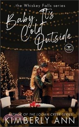 Baby, It's Cold Outside: A Christmas Novella