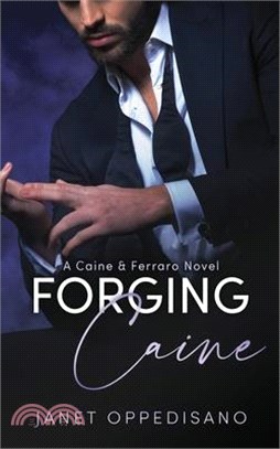 Forging Caine: A Thrilling Romantic Suspense Mystery
