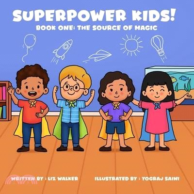 Superpower Kids! Book One: The Source of Magic