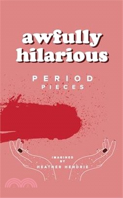 awfully hilarious: period pieces