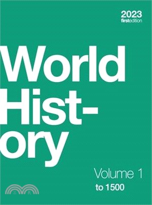 World History, Volume 1: to 1500
