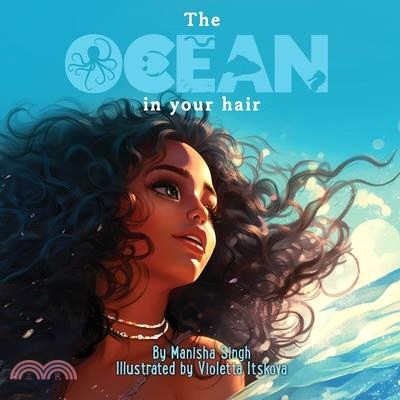 The Ocean In Your Hair: A Children's Rhyme Book For Embracing Curls