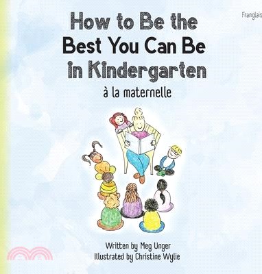 How to Be the Best You Can Be in Kindergarten (Franglias)