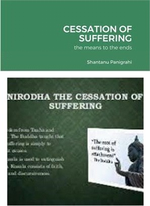 Cessation of Suffering: the means to the ends